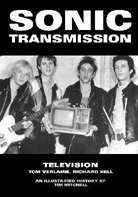 Sonic Transmission: Television, Tom Verlaine, Richard Hell